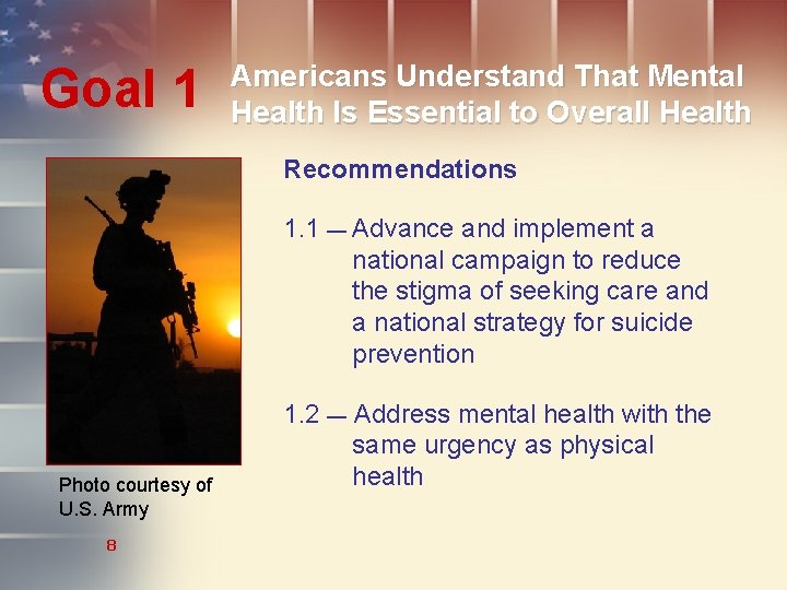 Goal 1 Americans Understand That Mental Health Is Essential to Overall Health Recommendations 1.