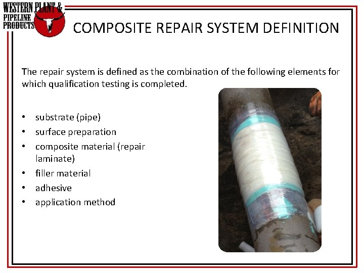 COMPOSITE REPAIR SYSTEM DEFINITION The repair system is defined as the combination of the