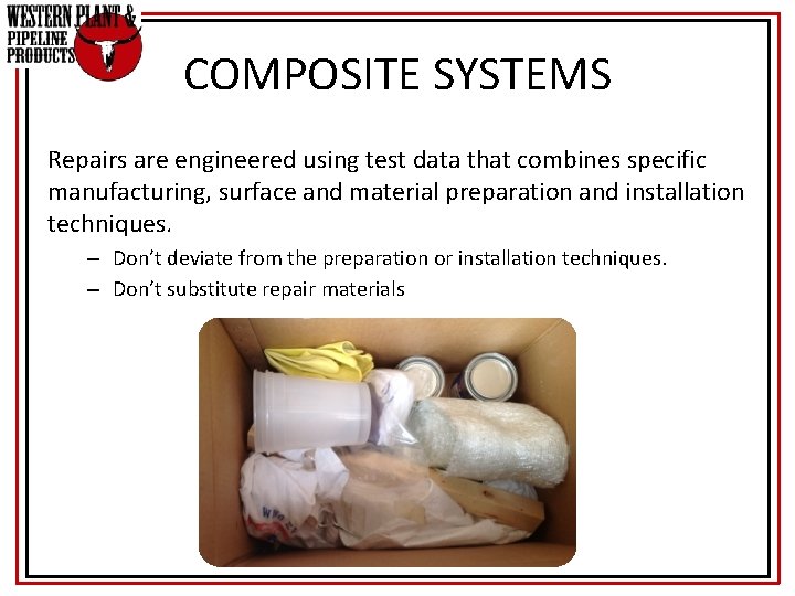 COMPOSITE SYSTEMS Repairs are engineered using test data that combines specific manufacturing, surface and