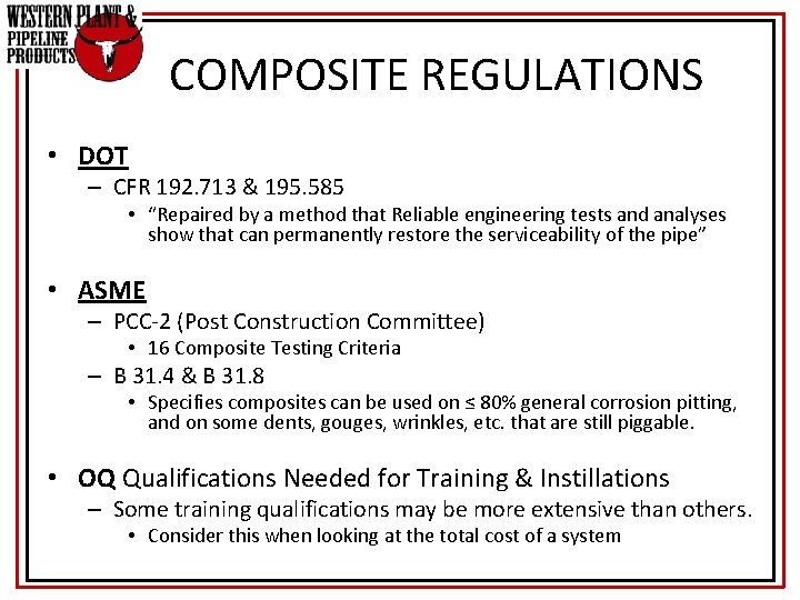 COMPOSITE REGULATIONS • DOT – CFR 192. 713 & 195. 585 • “Repaired by