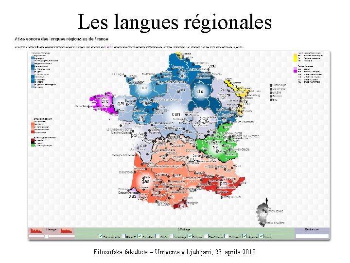 Les langues régionales Filozofska fakulteta – Univerza v Ljubljani, 23. aprila 2018 