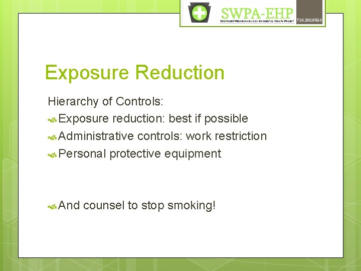 724. 260. 5504 Exposure Reduction Hierarchy of Controls: Exposure reduction: best if possible Administrative