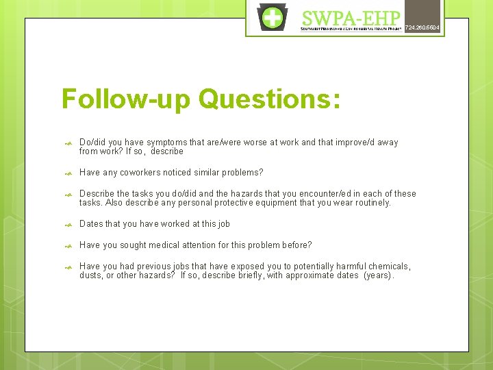 724. 260. 5504 Follow-up Questions: Do/did you have symptoms that are/were worse at work