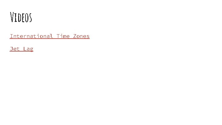 Videos International Time Zones Jet Lag 