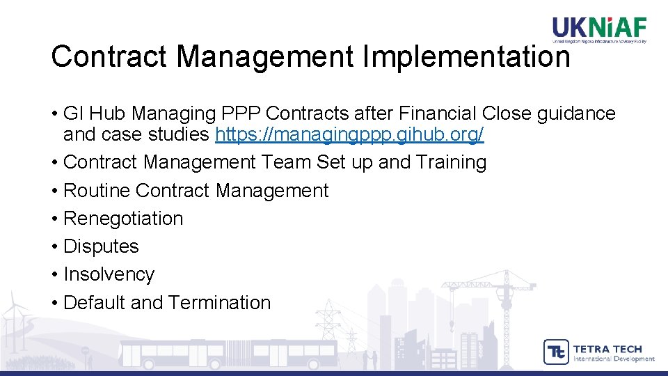 Contract Management Implementation • GI Hub Managing PPP Contracts after Financial Close guidance and
