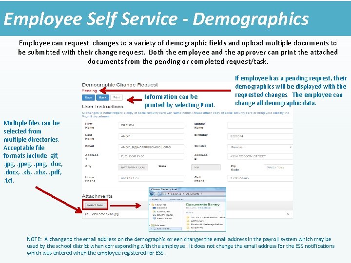 Employee Self Service - Demographics Employee can request changes to a variety of demographic