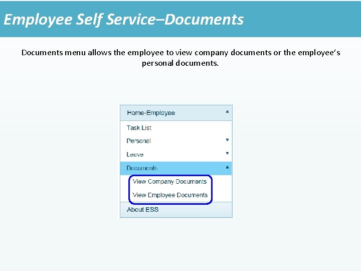 Employee Self Service–Documents menu allows the employee to view company documents or the employee’s