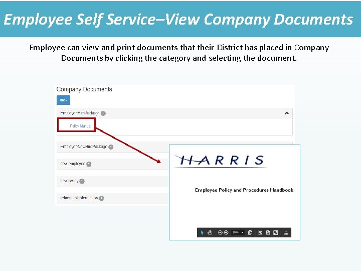 Employee Self Service–View Company Documents Employee can view and print documents that their District