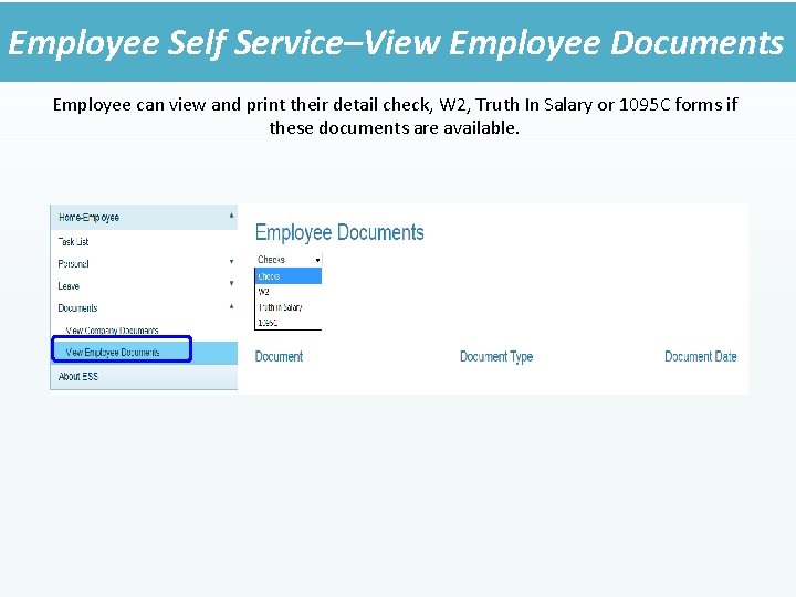 Employee Self Service–View Employee Documents Employee can view and print their detail check, W