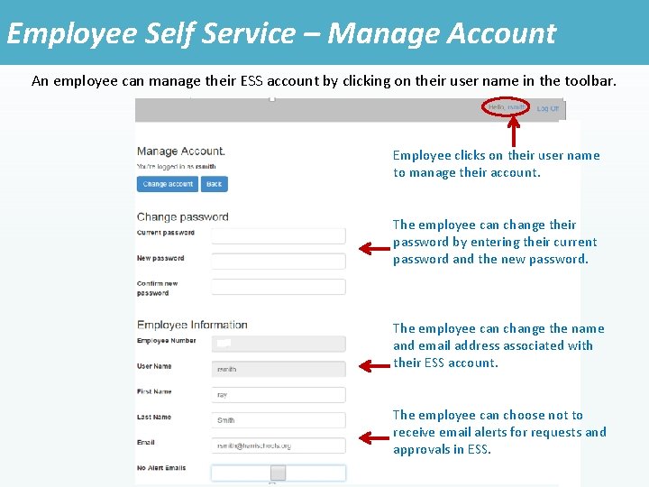 Employee Self Service – Manage Account An employee can manage their ESS account by