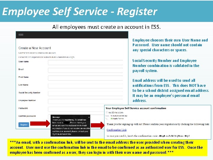 Employee Self Service - Register All employees must create an account in ESS. Employee