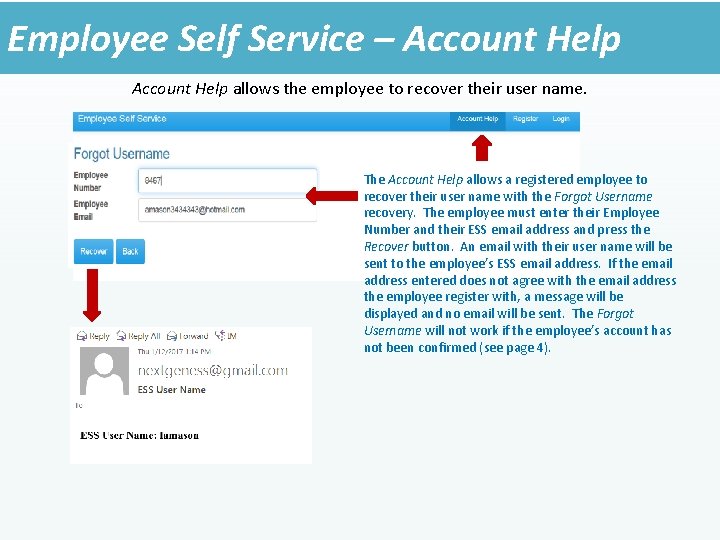 Employee Self Service – Account Help allows the employee to recover their user name.