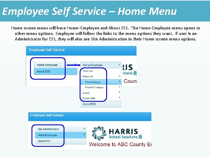 Employee Self Service – Home Menu Home screen menu will have Home–Employee and About