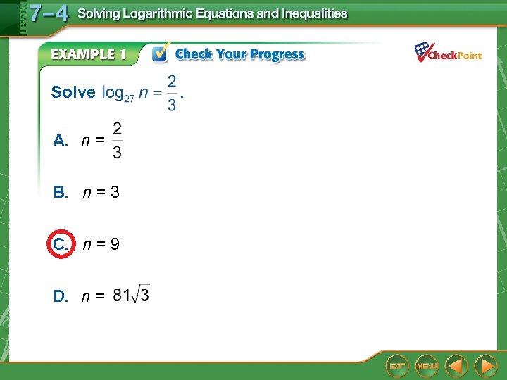 Solve A. n = B. n = 3 C. n = 9 D. n