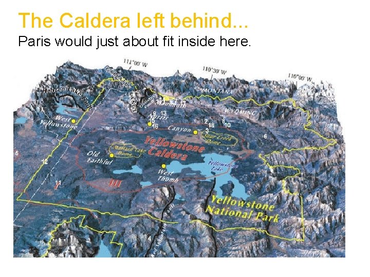 The Caldera left behind. . . Paris would just about fit inside here. The Caldera left behind. . . Paris would just about fit inside here.