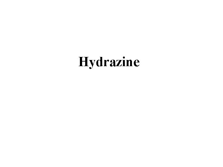 Hydrazine 