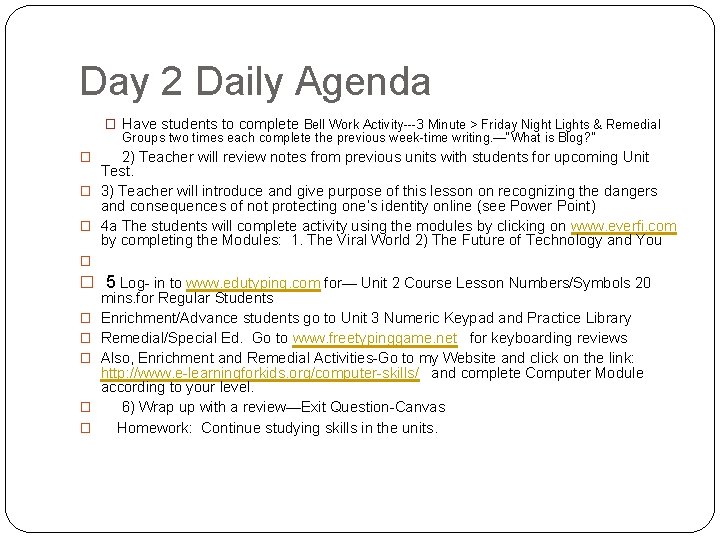 Day 2 Daily Agenda � Have students to complete Bell Work Activity---3 Minute >