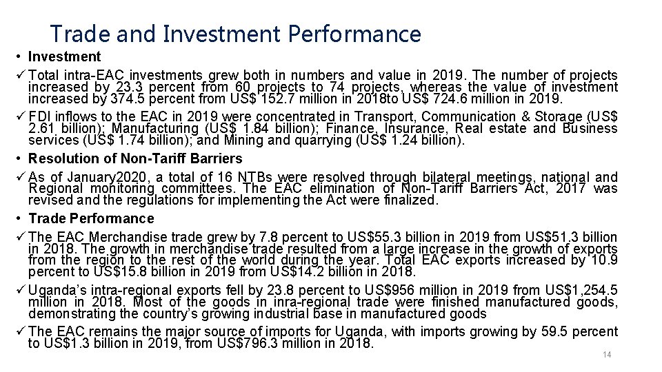 Trade and Investment Performance • Investment ü Total intra-EAC investments grew both in numbers