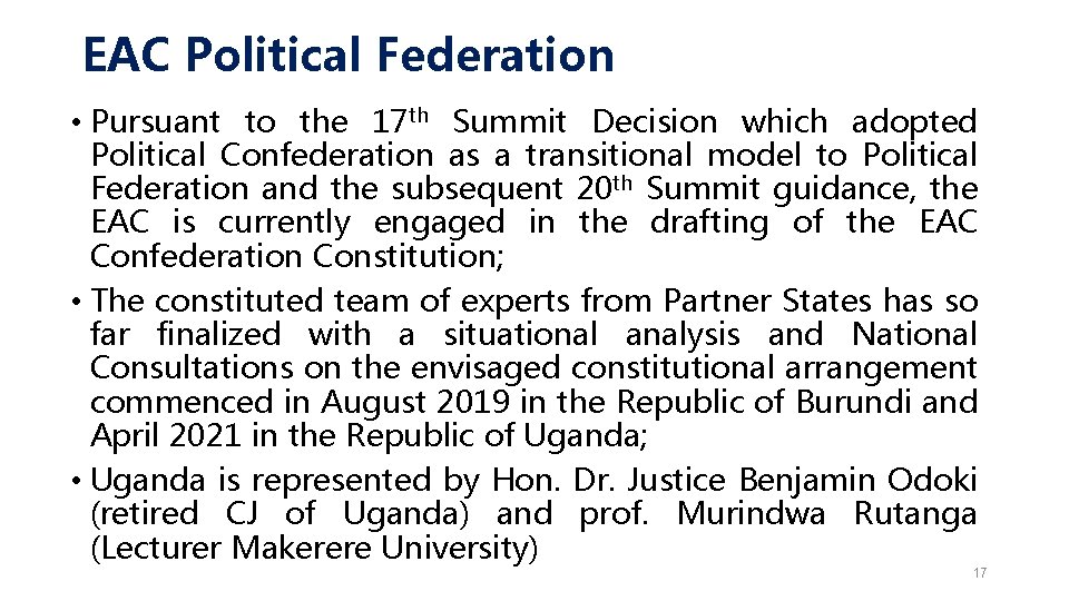 EAC Political Federation • Pursuant to the 17 th Summit Decision which adopted Political