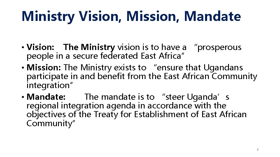 Ministry Vision, Mission, Mandate • Vision: The Ministry vision is to have a “prosperous