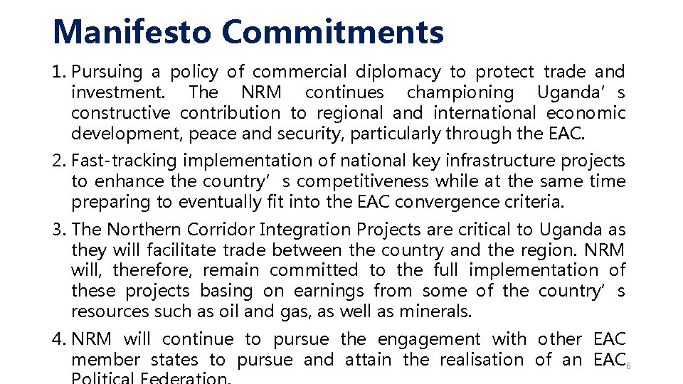 Manifesto Commitments 1. Pursuing a policy of commercial diplomacy to protect trade and investment.