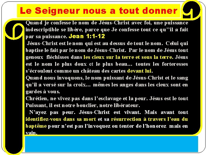 Le Seigneur nous a tout donner Quand je confesse le nom de Jésus-Christ avec