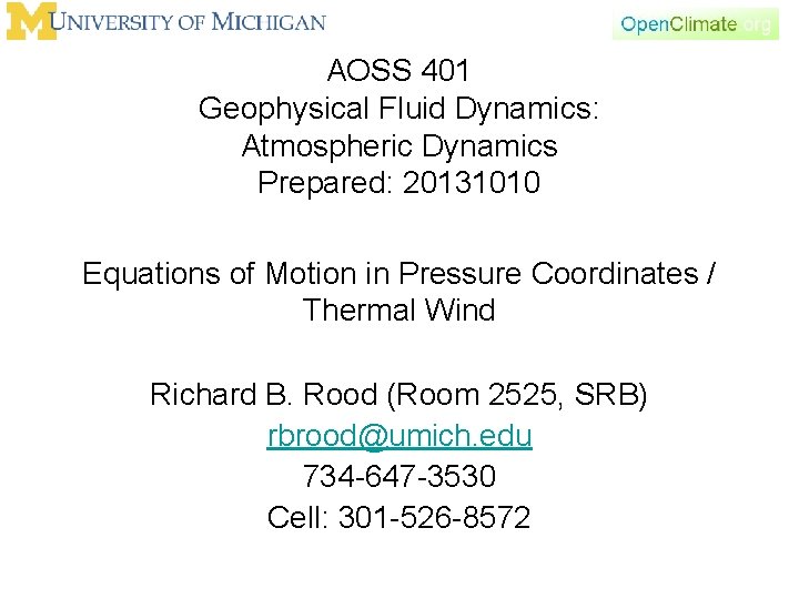 AOSS 401 Geophysical Fluid Dynamics: Atmospheric Dynamics Prepared: 20131010 Equations of Motion in Pressure