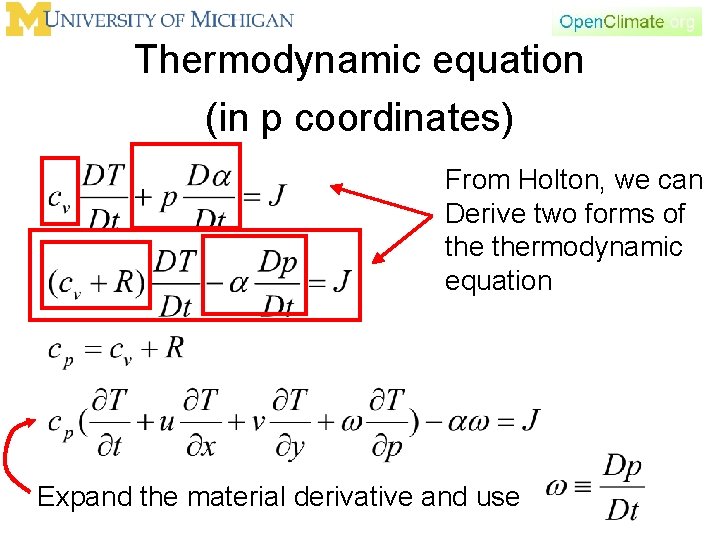 Thermodynamic equation (in p coordinates) From Holton, we can Derive two forms of thermodynamic