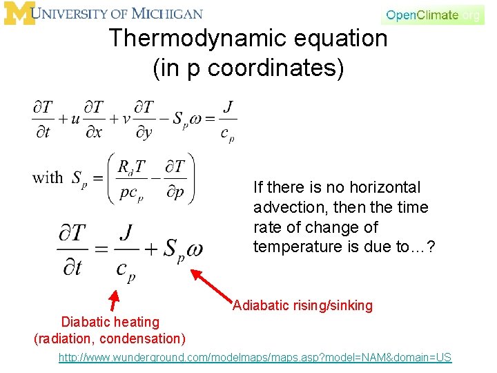 Thermodynamic equation (in p coordinates) If there is no horizontal advection, then the time