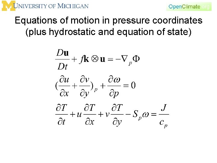 Equations of motion in pressure coordinates (plus hydrostatic and equation of state) 