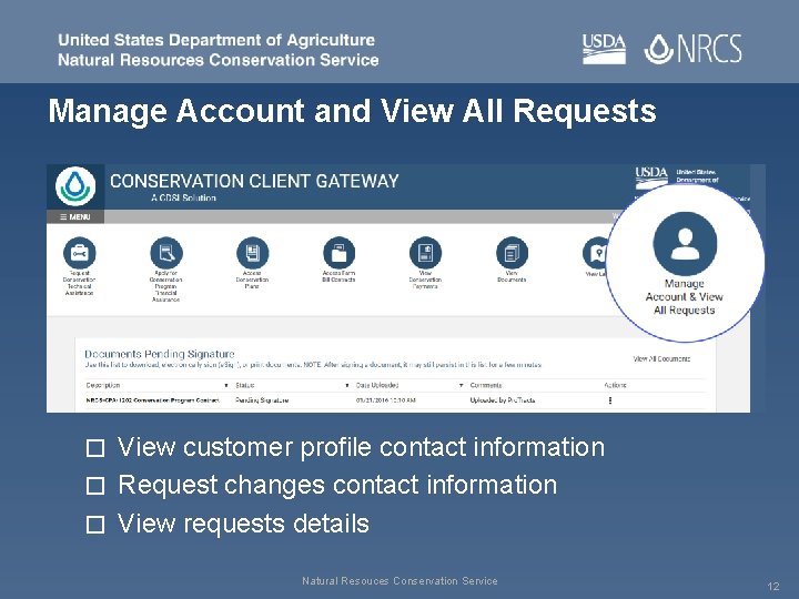 Manage Account and View All Requests View customer profile contact information � Request changes