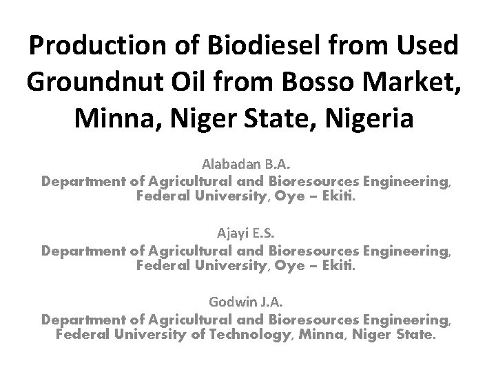 Production of Biodiesel from Used Groundnut Oil from Bosso Market, Minna, Niger State, Nigeria