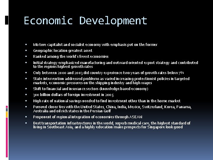 Economic Development Mixture capitalist and socialist economy with emphasis put on the former Geographic