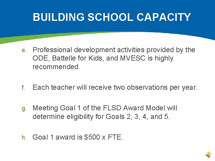 BUILDING SCHOOL CAPACITY e. Professional development activities provided by the ODE, Battelle for Kids,