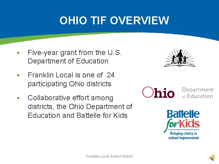 OHIO TIF OVERVIEW § Five-year grant from the U. S. Department of Education §