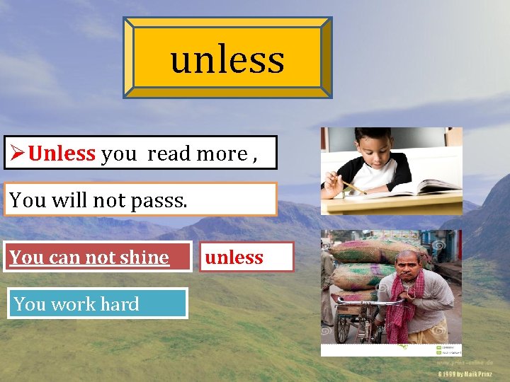 unless ØUnless you read more , You will not passs. You can not shine