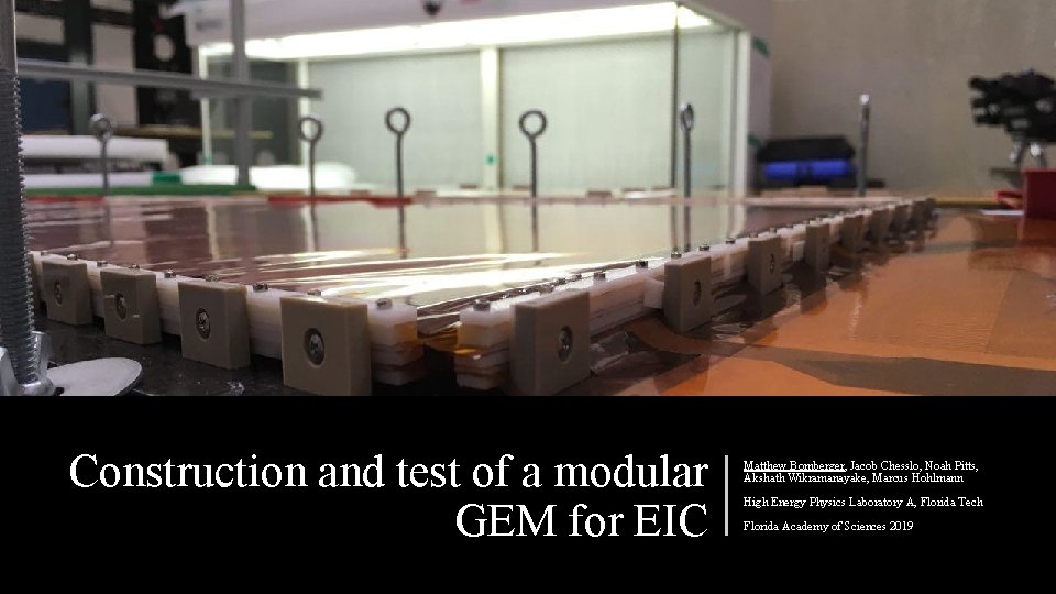 Construction and test of a modular GEM for EIC Matthew Bomberger, Jacob Chesslo, Noah