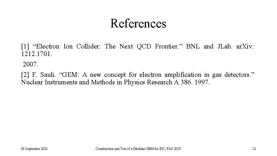 References [1] “Electron Ion Collider: The Next QCD Frontier. ” BNL and JLab. ar.