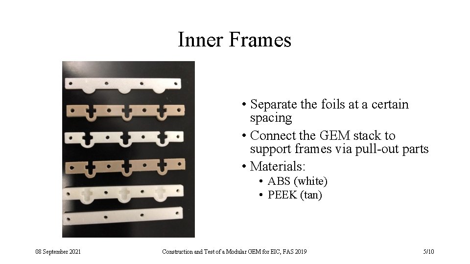 Inner Frames • Separate the foils at a certain spacing • Connect the GEM