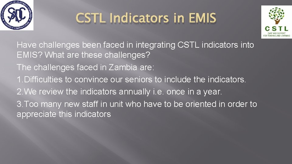 CSTL Indicators in EMIS Have challenges been faced in integrating CSTL indicators into EMIS?