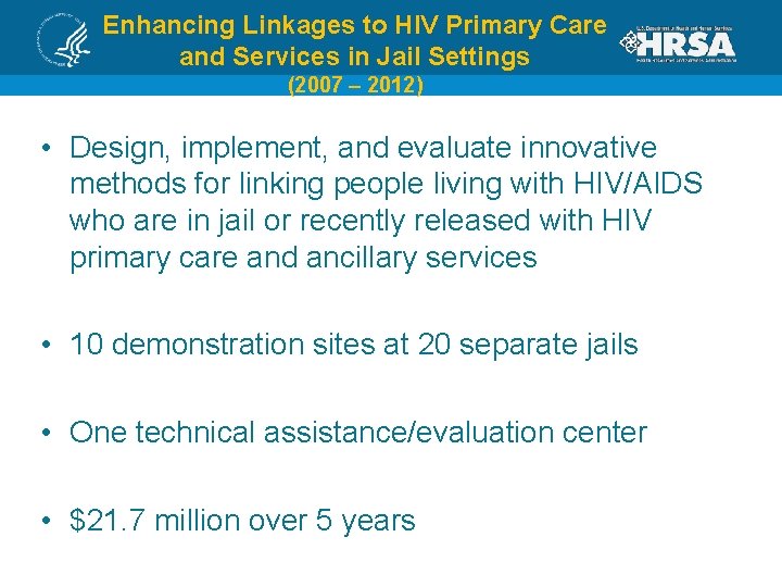 Enhancing Linkages to HIV Primary Care and Services in Jail Settings (2007 – 2012)