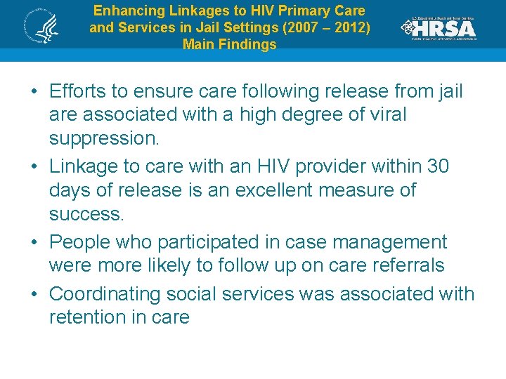 Enhancing Linkages to HIV Primary Care and Services in Jail Settings (2007 – 2012)