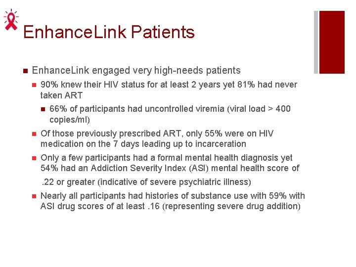 Enhance. Link Patients n Enhance. Link engaged very high-needs patients n 90% knew their