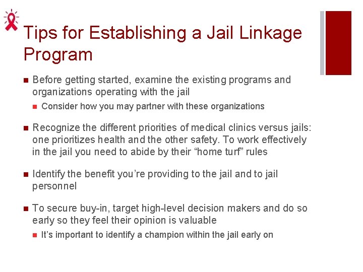 Tips for Establishing a Jail Linkage Program n Before getting started, examine the existing