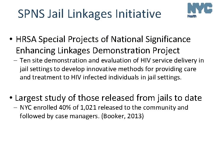 SPNS Jail Linkages Initiative • HRSA Special Projects of National Significance Enhancing Linkages Demonstration