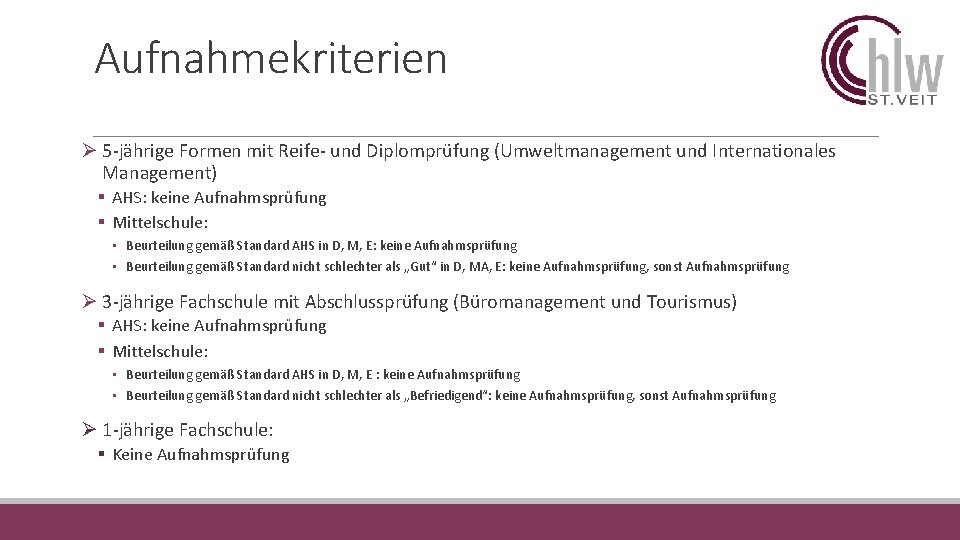 Aufnahmekriterien Ø 5 -jährige Formen mit Reife- und Diplomprüfung (Umweltmanagement und Internationales Management) §