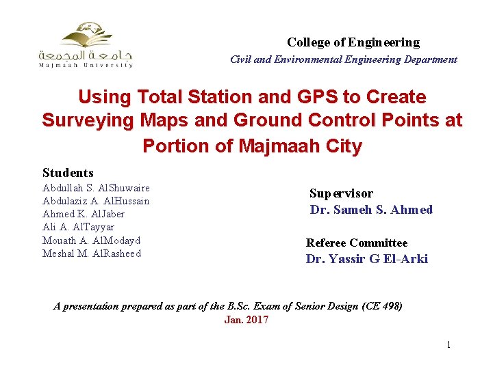 College of Engineering Civil and Environmental Engineering Department Using Total Station and GPS to