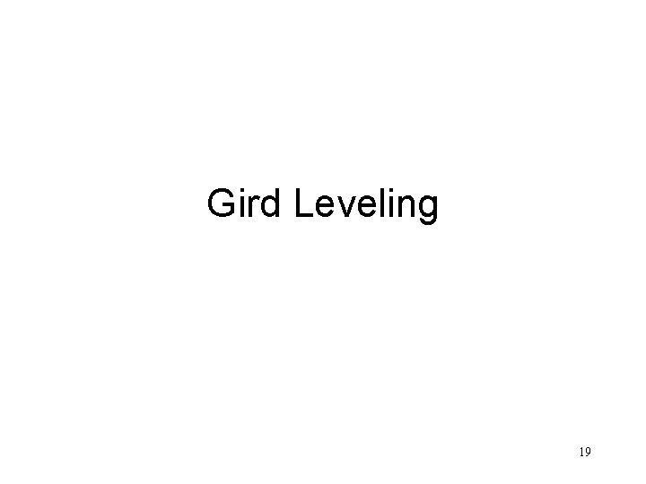 Gird Leveling 19 