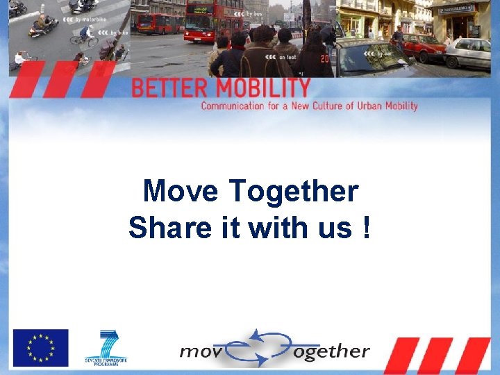 Move Together Share it with us ! 