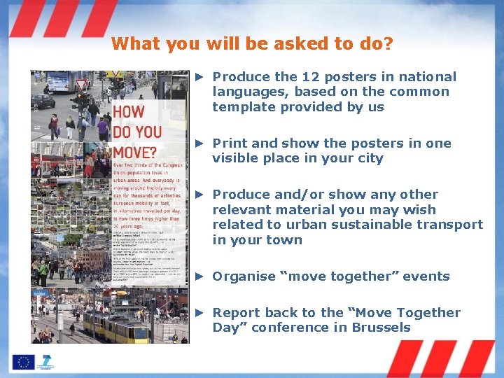 What you will be asked to do? ► Produce the 12 posters in national